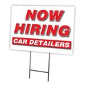 Signmission Now Hiring Car Detailers Yard Sign & Stake outdoor plastic coroplast window, C-1824-DS-CAR DETAILERS C-1824-DS-CAR DETAILERS
